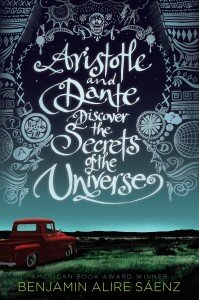 aristotle and dante discover the secrets of the universe bejamin alire saenz