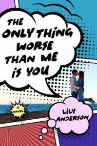 the only thing worse than me is you lily anderson