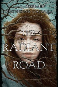 the radiant road katherine catmull
