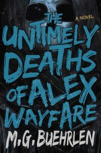 the untimely deaths of alex wayfare m g buehrlen