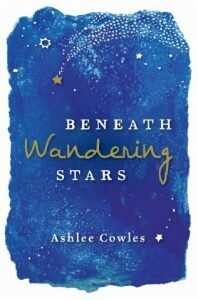 beneath wandering stars ashlee cowles