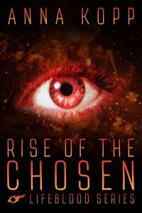 rise of the chosen anna kopp