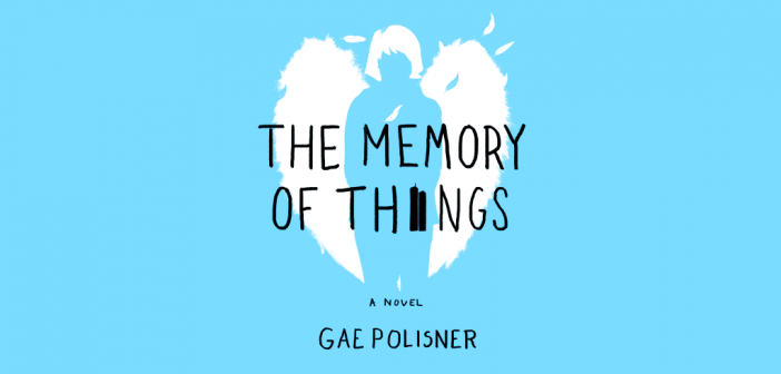 Surviving Tragedy: A Q&A with Gae Polisner on THE MEMORY OF THINGS