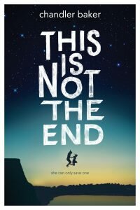 this is not the end chandler baker