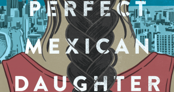 Anonymous Content buys I Am Not Your Perfect Mexican Daughter movie rights.